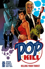 Buy Pop Kill: Killing Your Thirst Deluxe Edition