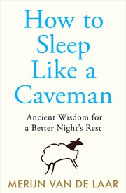 Buy How To Sleep Like A Caveman