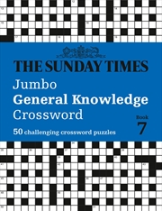 Buy The Sunday Times Jumbo General Knowledge Crossword Book 7