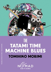 Buy The Tatami Time Machine Blues (Nomad Edition)