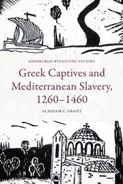 Buy Greek Captives And Mediterranean Slavery, 12601460