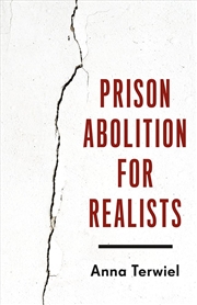 Buy Prison Abolition For Realists