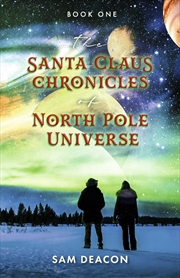 Buy The Santa Claus Chronicles Of North Pole Universe