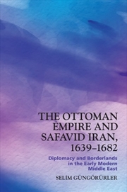 Buy The Ottoman Empire And Safavid Iran, 16391683