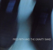 Buy Fred Frith And The Gravity Band