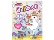 Buy Unicorn Mega Colouring Book
