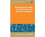 Buy Management Skills for Archivists and Records Managers