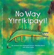 Buy No Way Yirrikipayi!