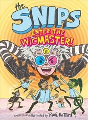 Buy The Snips: Enter the Wigmaster (A Graphic Novel)