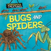 Buy Dangerous Creatures: Bugs and Spiders