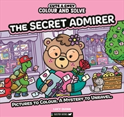 Buy Colour and Solve: The Secret Admirer