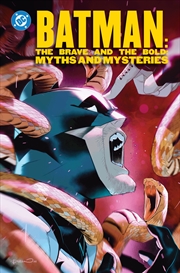 Buy Batman: The Brave and the Bold: Myths and Mysteries