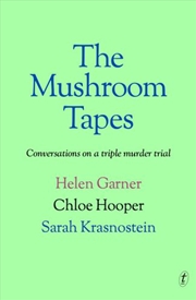 Buy The Mushroom Tapes - Conversations about a Triple Murder Trial