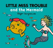 Buy Little Miss Trouble And The Mermaid