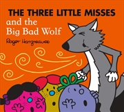 Buy The Three Little Misses And The Big Bad Wolf