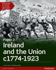 Buy Edexcel A Level History, Paper 3: Ireland And The Union C1774-1923 Student Book + Activebook