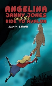 Buy Angelina Janny Jones And The Ride To Avalon
