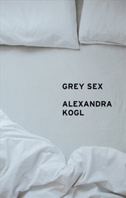 Buy Grey Sex : Heterosexuality And Everyday Domination
