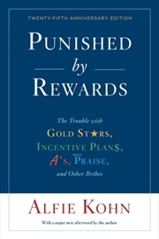 Buy Punished By Rewards: Twenty-Fifth Anniversary Edition : The Trouble With Gold Stars, Incentive Plans