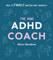 Buy The Mini Adhd Coach : How To (Finally) Understand Yourself