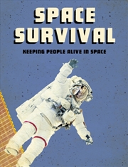 Buy Space Survival : Keeping People Alive In Space