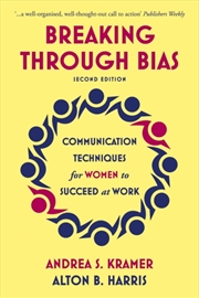 Buy Breaking Through Bias : Communication Techniques For Women To Succeed At Work