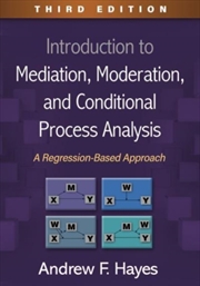 Buy Introduction To Mediation, Moderation, And Conditional Process Analysis, Third Edition : A Regressio