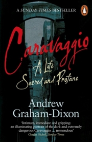 Buy Caravaggio : A Life Sacred And Profane
