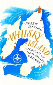 Buy Whisky Island : A Portrait Of Islay And Its Whiskies
