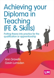 Buy Achieving Your Diploma In Teaching (Fe & Skills) : Putting Theory Into Practice For The Qualificatio