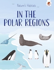 Buy Nature's Habitats: In The Polar Regions