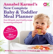 Buy Annabel Karmel’S New Complete Baby & Toddler Meal Planner: No.1 Bestseller With New Finger Food Guid
