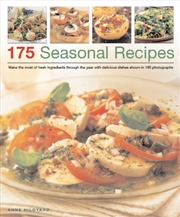 Buy 175 Seasonal Recipes : Make The Most Of Fresh Ingredients Through The Year With Delicious Dishes Sho