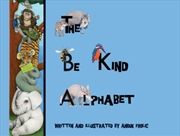 Buy The Be Kind Alphabet : Teaching Children Compassion Through Learning The Alphabet