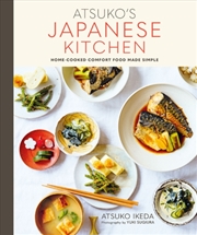 Buy Atsuko's Japanese Kitchen : Home-Cooked Comfort Food Made Simple