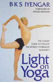 Buy Light On Yoga : The Classic Guide To Yoga By The World's Foremost Authority