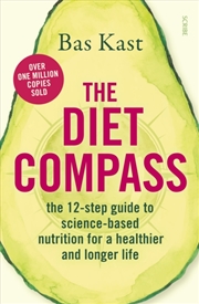 Buy The Diet Compass : The 12-Step Guide To Science-Based Nutrition For A Healthier And Longer Life