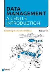Buy Data Management : A Gentle Introduction; Balancing Theory And Practice