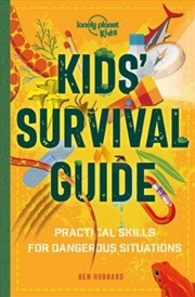 Buy Lonely Planet Kids Kids' Survival Guide : Practical Skills For Intense Situations
