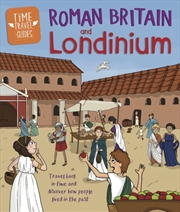 Buy Time Travel Guides: Roman Britain And Londinium