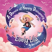 Buy Lively Lila : A Dance Of Happy Discovery
