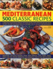 Buy Mediterranean: 500 Classic Recipes : A Fabulous Collection Of Timeless, Sun-Kissed Recipes, From App