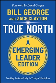 Buy True North, Emerging Leader Edition : Leading Authentically In Today's Workplace