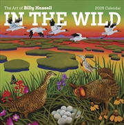 Buy In The Wild: The Art Of Billy Hassell 2026 Wall Calendar