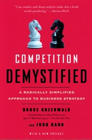 Buy Competition Demystified : A Radically Simplified Approach To Business Strategy