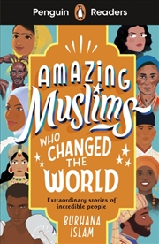 Buy Penguin Readers Level 3: Amazing Muslims Who Changed The World : Abridged Edition