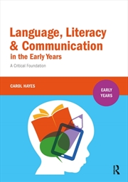 Buy Language, Literacy And Communication In The Early Years : A Critical Foundation