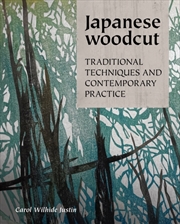 Buy Japanese Woodcut : Traditional Techniques And Contemporary Practice