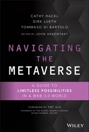 Buy Navigating The Metaverse : A Guide To Limitless Possibilities In A Web 3.0 World