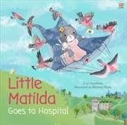 Buy Little Matilda Goes To Hospital